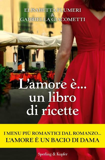 L' amore è... un libro di ricette - Elisabetta Flumeri,Gabriella Giacometti - ebook