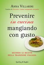 Prevenire in cucina mangiando con gusto