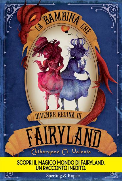La bambina che divenne la Regina di Fairyland - Catherynne M. Valente - ebook
