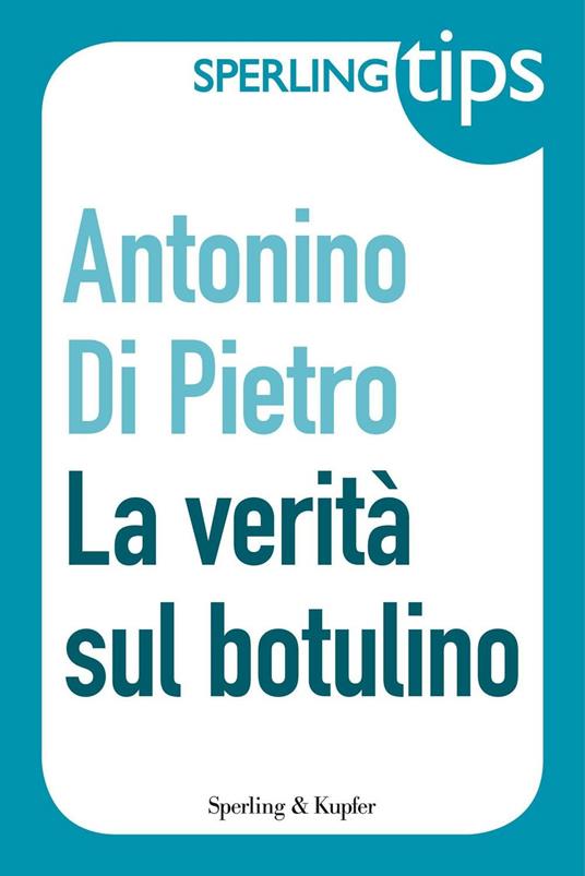 la verità sul botulino - Antonino Di Pietro - ebook