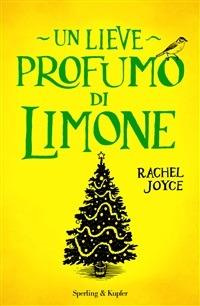 Un lieve profumo di limone - Rachel Joyce - ebook