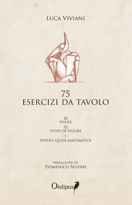 75 esercizi da tavolo. 42 poesie, 32 studi di figura, 1 ipotesi quasi matematica - Luca Viviani - copertina