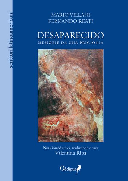 Desaparecido. Memorie da una prigionia - Mario Villani,Fernando Reati - copertina