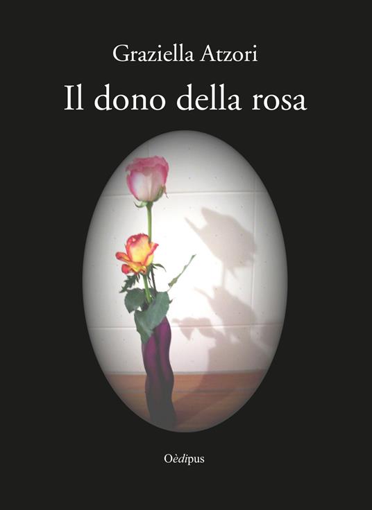 Il dono della rosa - Graziella Atzori - copertina