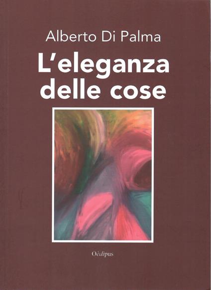 L' eleganza delle cose - Alberto Di Palma - copertina