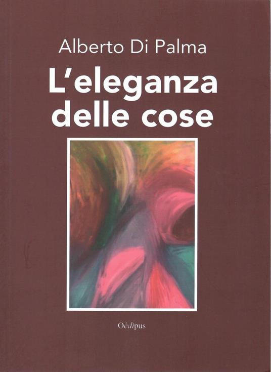 L' eleganza delle cose - Alberto Di Palma - copertina