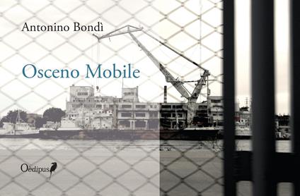 Osceno mobile - Antonino Bondì - copertina