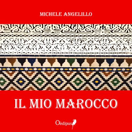 Il mio Marocco - Michele Angelillo - copertina