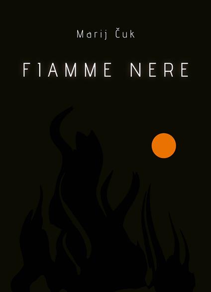 Fiamme nere - Marij Cuk - copertina