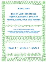 Desno, levo, gor in dol-Destra, sinistra, su e giù-Rechst, Links, Rauf und Runter. Ediz. a spirale. Vol. 1: Raven 1-Livello 1-Stufe 1