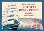 La flotta russa a Trieste. 1808-1810. Due anni di storia dimenticata