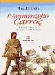 Libro L' ammiraglio Carroz. L'infante d'Aragona alla conquista della Sardegna Marcello Lostia