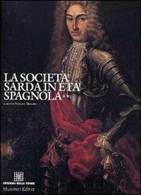 La società sarda in età spagnola. Vol. 2 - copertina