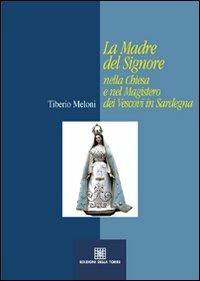 La madre del Signore nella Chiesa e nel magistero dei vescovi in Sardegna - Tiberio Meloni - copertina