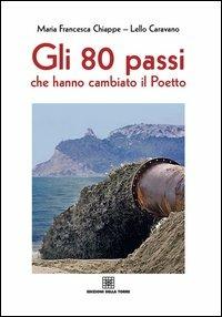 Gli 80 passi che hanno cambiato il Poetto - M. Francesca Chiappe,Lello Caravallo - copertina