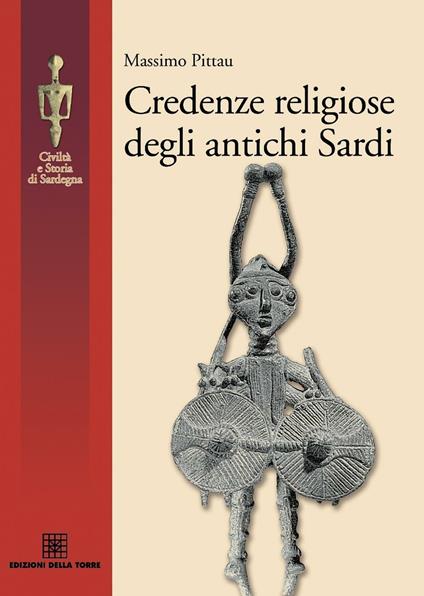 Credenze religiose degli antichi sardi - Massimo Pittau - copertina
