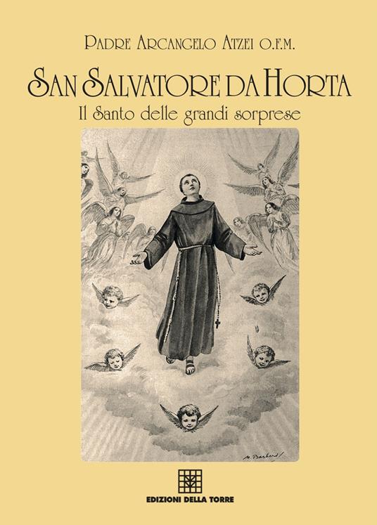 San Salvatore da Horta, il santo delle grandi sorprese - Arcangelo Atzei - copertina