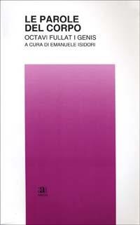 Le parole del corpo - Octavi Fullat i Genís - copertina
