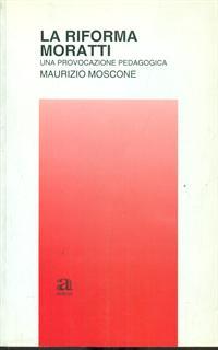 La riforma Moratti. Una provocazione pedagogica
