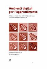 Ambienti digitali per l'apprendimento. Perché e come fare formazione on-line