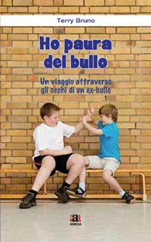 Libro Ho paura del bullo Terry Bruno