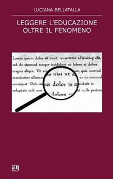 Libro Leggere l'educazione oltre il fenomeno Luciana Bellatalla