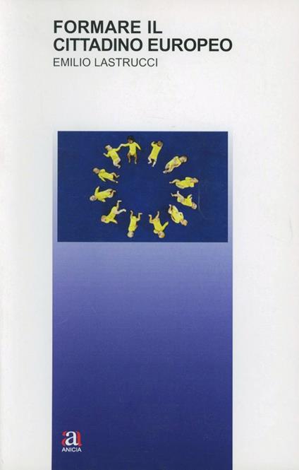 Formare il cittadino europeo - Emilio Lastrucci - copertina