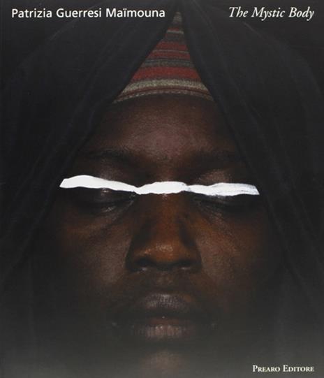 The mystic body. Patrizia Guerresi. Maïmouna - copertina