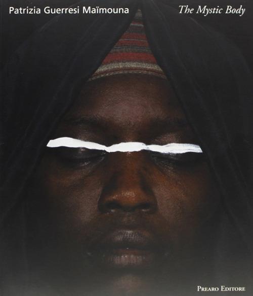 The mystic body. Patrizia Guerresi. Maïmouna - copertina