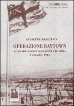 Operazione Baytown. Lo sbarco alleato a Reggio Calabria del 3 settembre 1943
