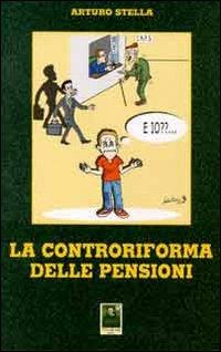 La controriforma delle pensioni - Arturo Stella - copertina