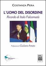 L' uomo del disordine. Ricordo di Italo Falcomatà