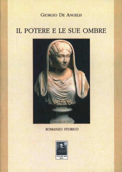 Il potere e le sue ombre - Giorgio De Angelis - copertina