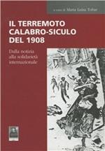 Il terremoto calabro-siculo del 1908. Dalla notizia alla solidarietà internazionale