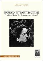 Ernesta Bittanti Battisti «l'ultima donna del Risorgimento»