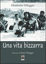 Una vita bizzarra