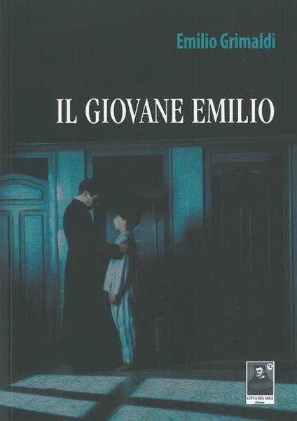 Il giovane Emilio - Emilio Grimaldi - copertina