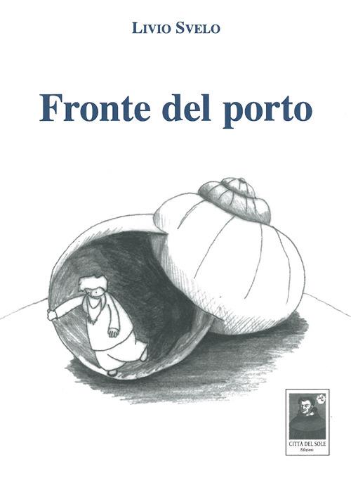 Fronte del porto - Livio Svelo - copertina