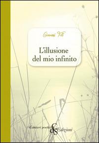 L' illusione del mio infinito - Giovanni Foti - copertina