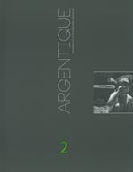 Argentique. Quaderno di fotografia classica. Ediz. illustrata. Vol. 2