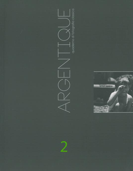 Argentique. Quaderno di fotografia classica. Ediz. illustrata. Vol. 2 - copertina