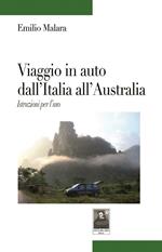 Viaggio in auto dall'Italia all'Australia. Istruzione per l'uso