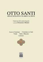 Otto santi. Monaci siciliani in Calabria e altrove