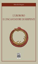 L' uroboro e l'incantatore di serpenti