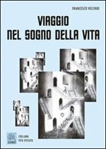 Viaggio nel sogno della vita