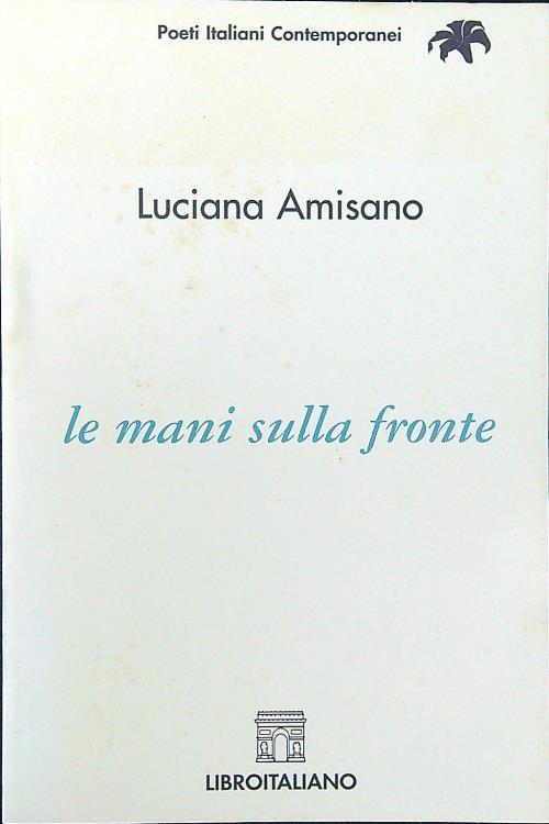 Le mani sulla fronte
