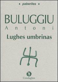 Lunghes umbrinas. (Testo sardo) - Antonio Buluggiu - copertina