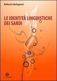 Le identità linguistiche dei sardi - Roberto Bolognesi - copertina
