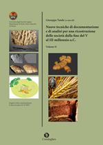 Nuove tecniche di documentazione e di analisi per una ricostruzione delle società dalla fine del V al III millennio a.C. . Vol. 2