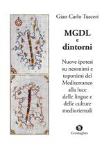 MGDL e dintorni. Nuove ipotesi su nesonimi e toponimi del Mediterraneo alla luce delle lingue e delle culture mediorientali